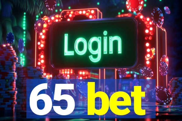 65 bet